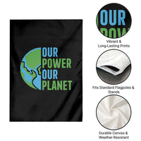 Our Power Our Planet Garden Flag Earth Day Words Environmentalist Gift