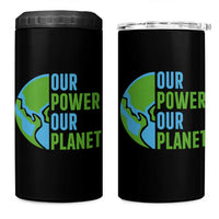 Our Power Our Planet 4 in 1 Can Cooler Tumbler Earth Day Words Environmentalist Gift