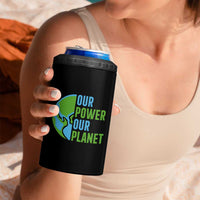 Our Power Our Planet 4 in 1 Can Cooler Tumbler Earth Day Words Environmentalist Gift