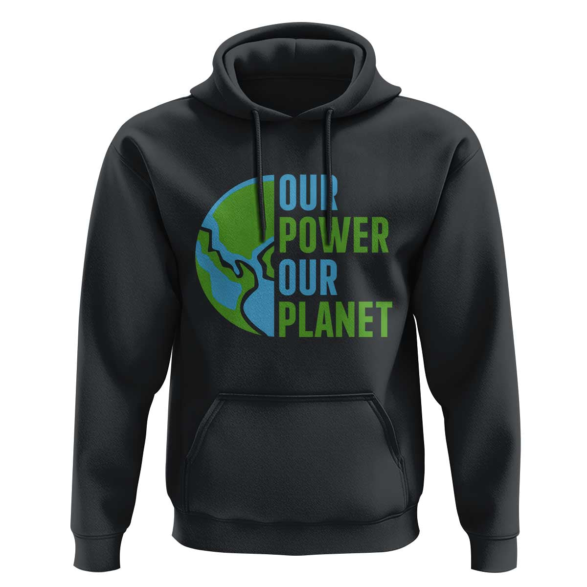 Our Power Our Planet Hoodie Earth Day Words Environmentalist Gift