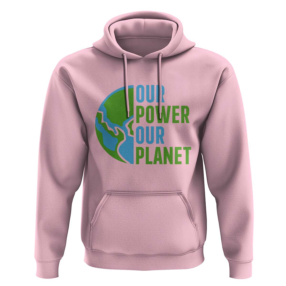 Our Power Our Planet Hoodie Earth Day Words Environmentalist Gift
