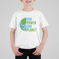 Our Power Our Planet T Shirt For Kid Earth Day Words Environmentalist Gift