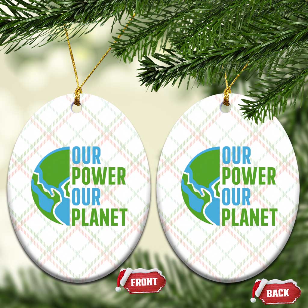 Our Power Our Planet Ceramic Ornament Earth Day Words Environmentalist Gift