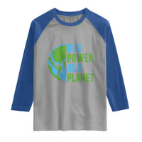 Our Power Our Planet Raglan Shirt Earth Day Words Environmentalist Gift