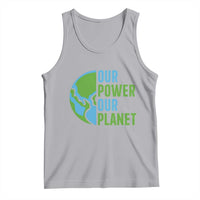 Our Power Our Planet Tank Top Earth Day Words Environmentalist Gift