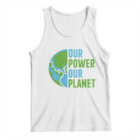 Our Power Our Planet Tank Top Earth Day Words Environmentalist Gift