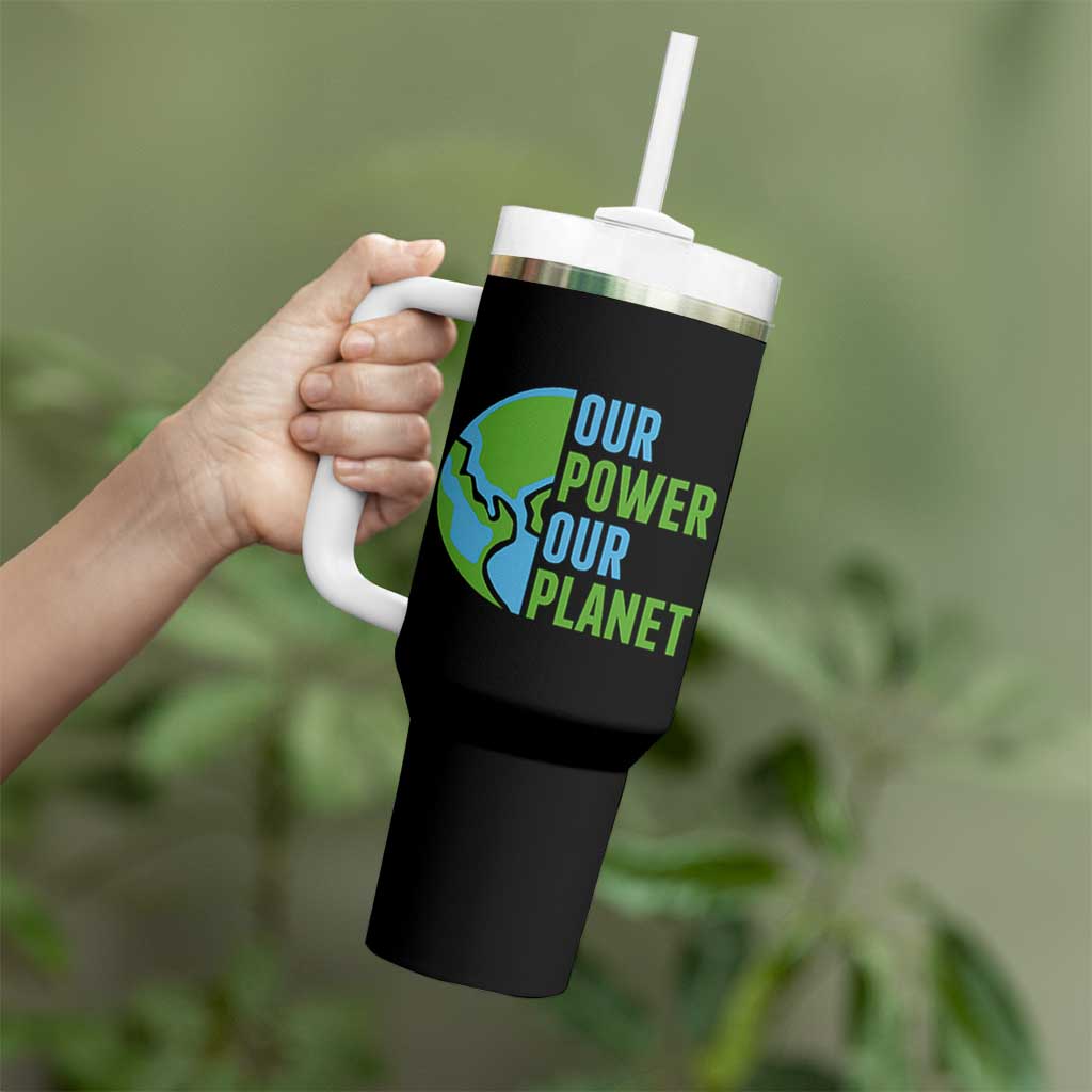Our Power Our Planet Tumbler With Handle Earth Day Words Environmentalist Gift