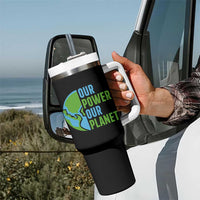 Our Power Our Planet Tumbler With Handle Earth Day Words Environmentalist Gift