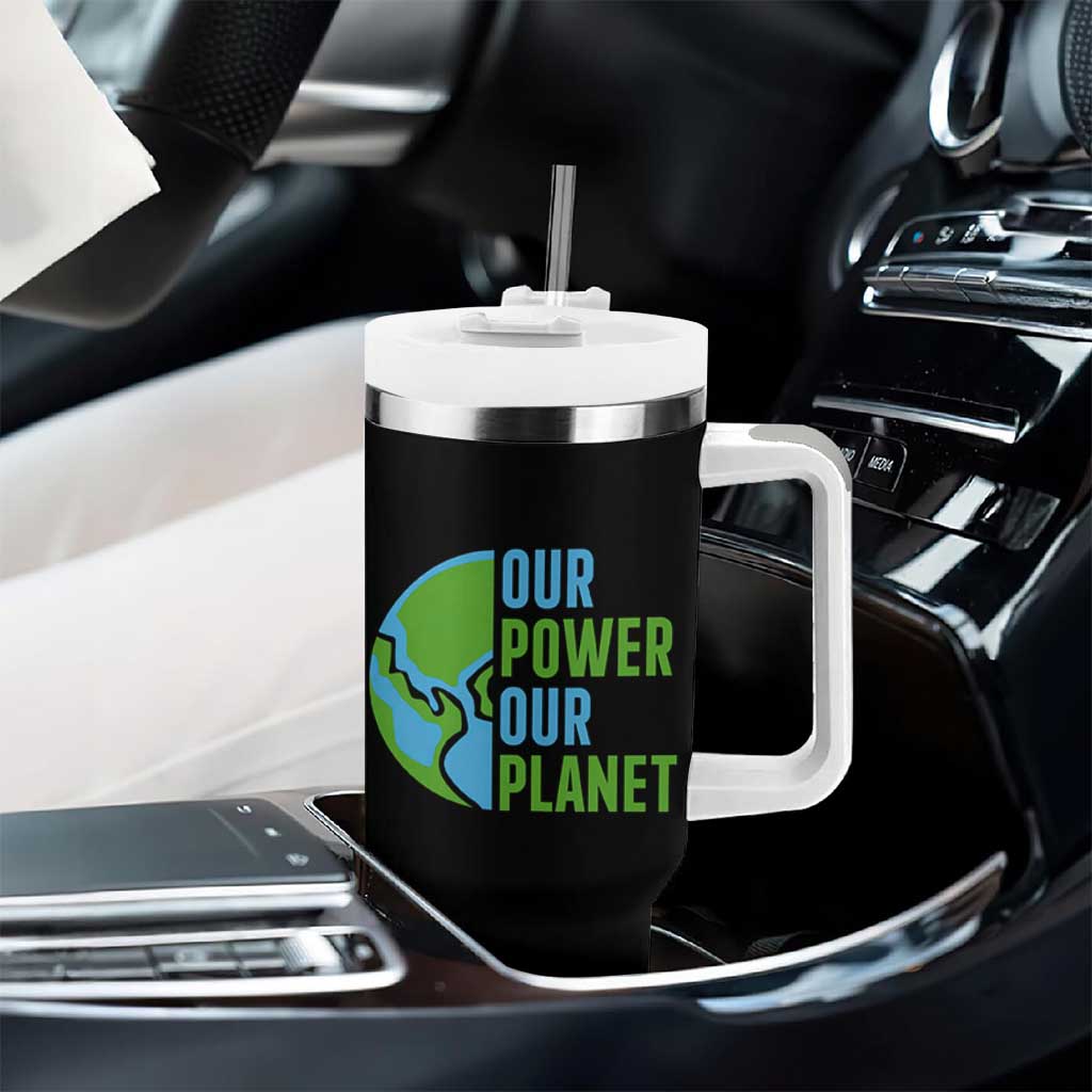 Our Power Our Planet Tumbler With Handle Earth Day Words Environmentalist Gift