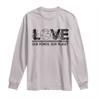 Earth Day 2026 Long Sleeve Shirt Our Power Our Planet