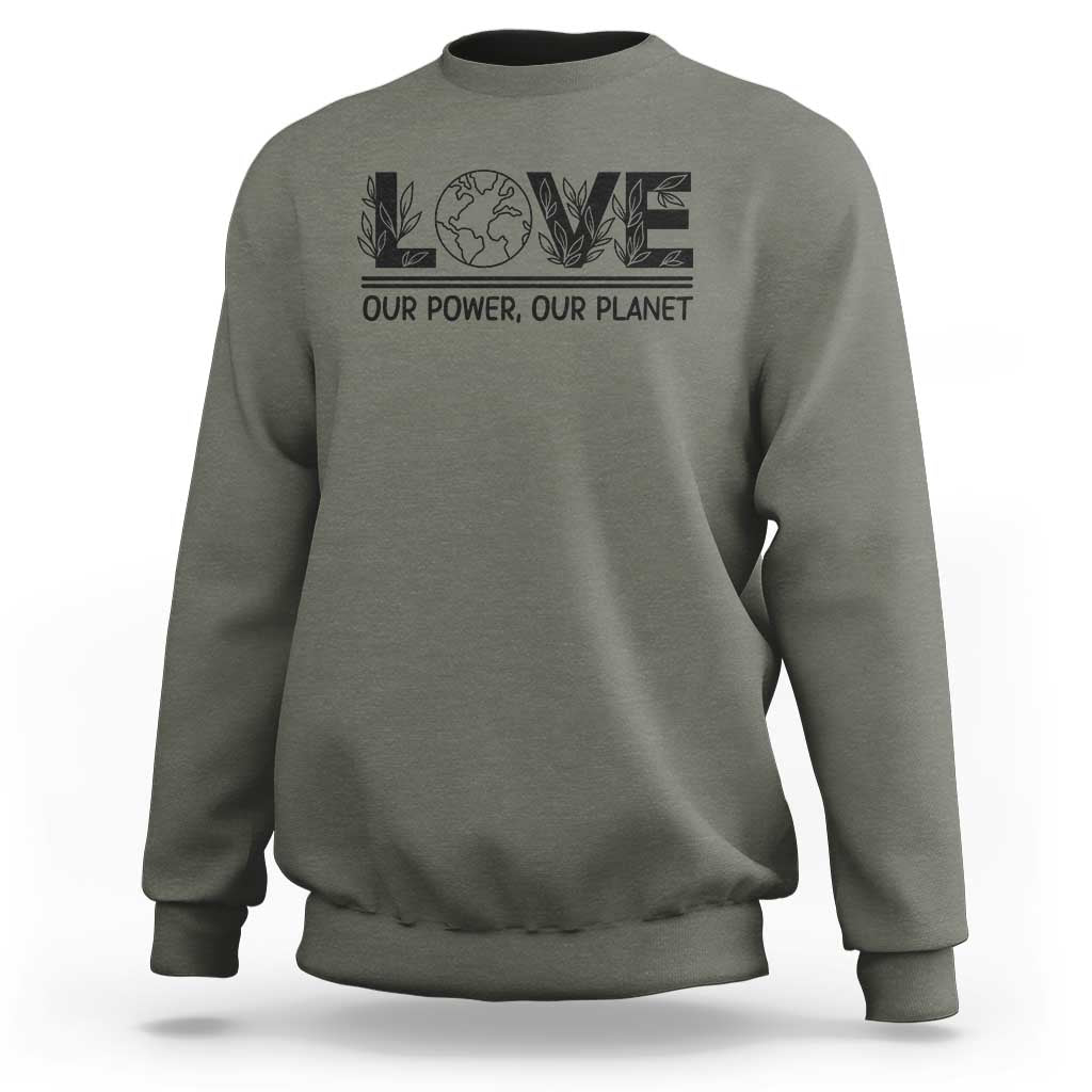 Earth Day 2026 Sweatshirt Our Power Our Planet