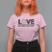 Earth Day 2026 T Shirt For Women Our Power Our Planet