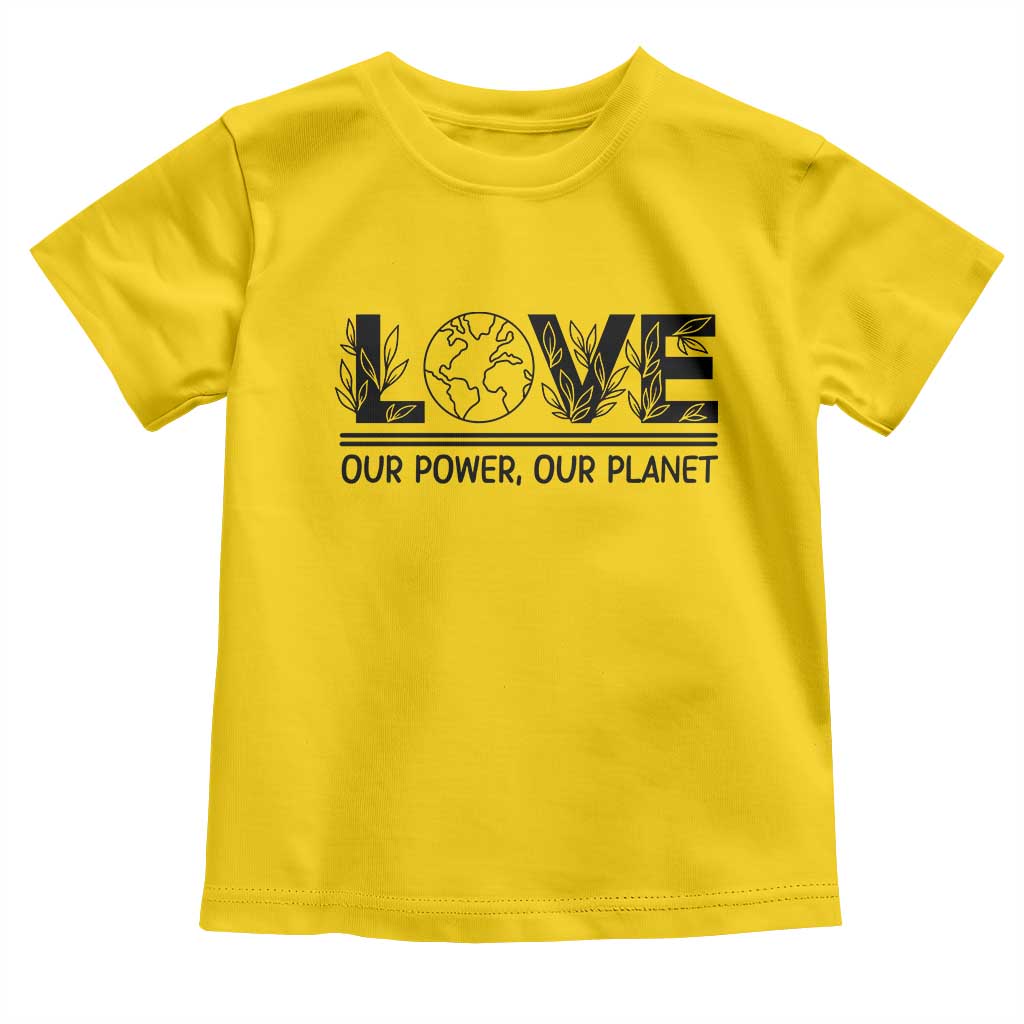 Earth Day 2026 Toddler T Shirt Our Power Our Planet