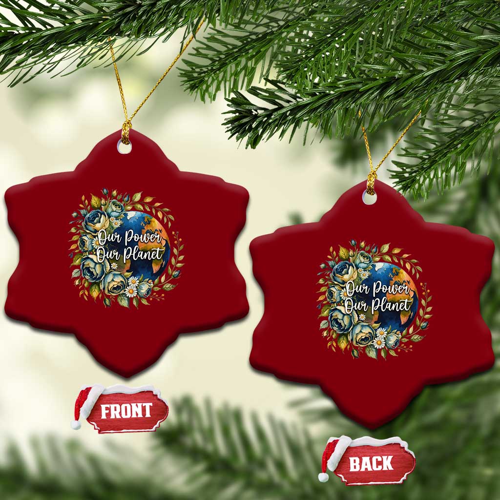 Save The Planet Earth Day Ceramic Ornament Our Power Our Planet