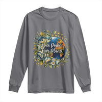 Save The Planet Earth Day Long Sleeve Shirt Our Power Our Planet
