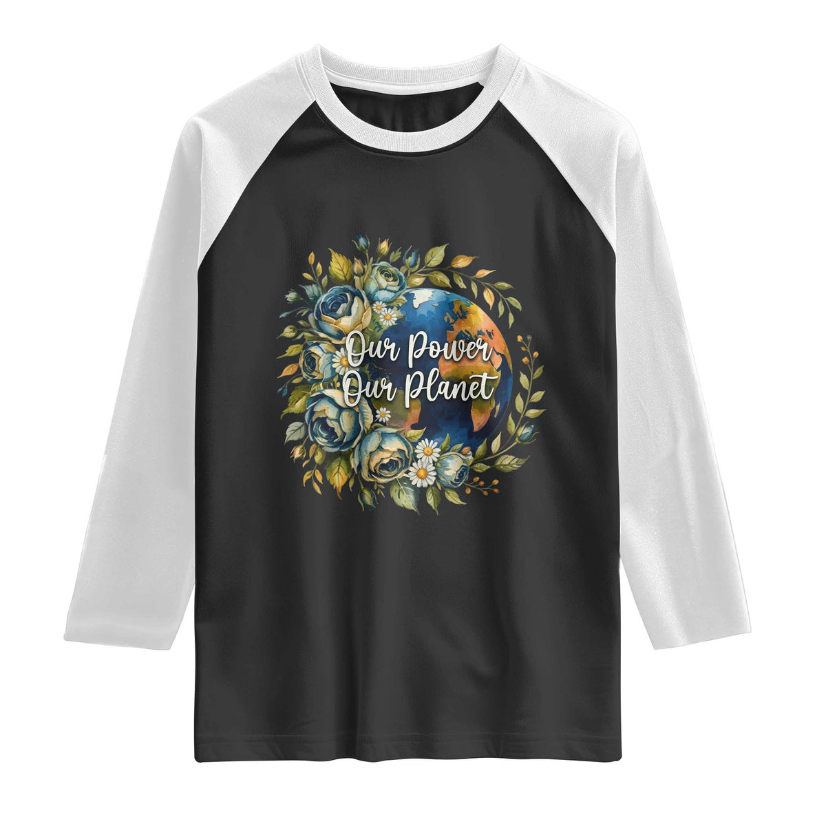 Save The Planet Earth Day Raglan Shirt Our Power Our Planet