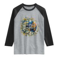 Save The Planet Earth Day Raglan Shirt Our Power Our Planet