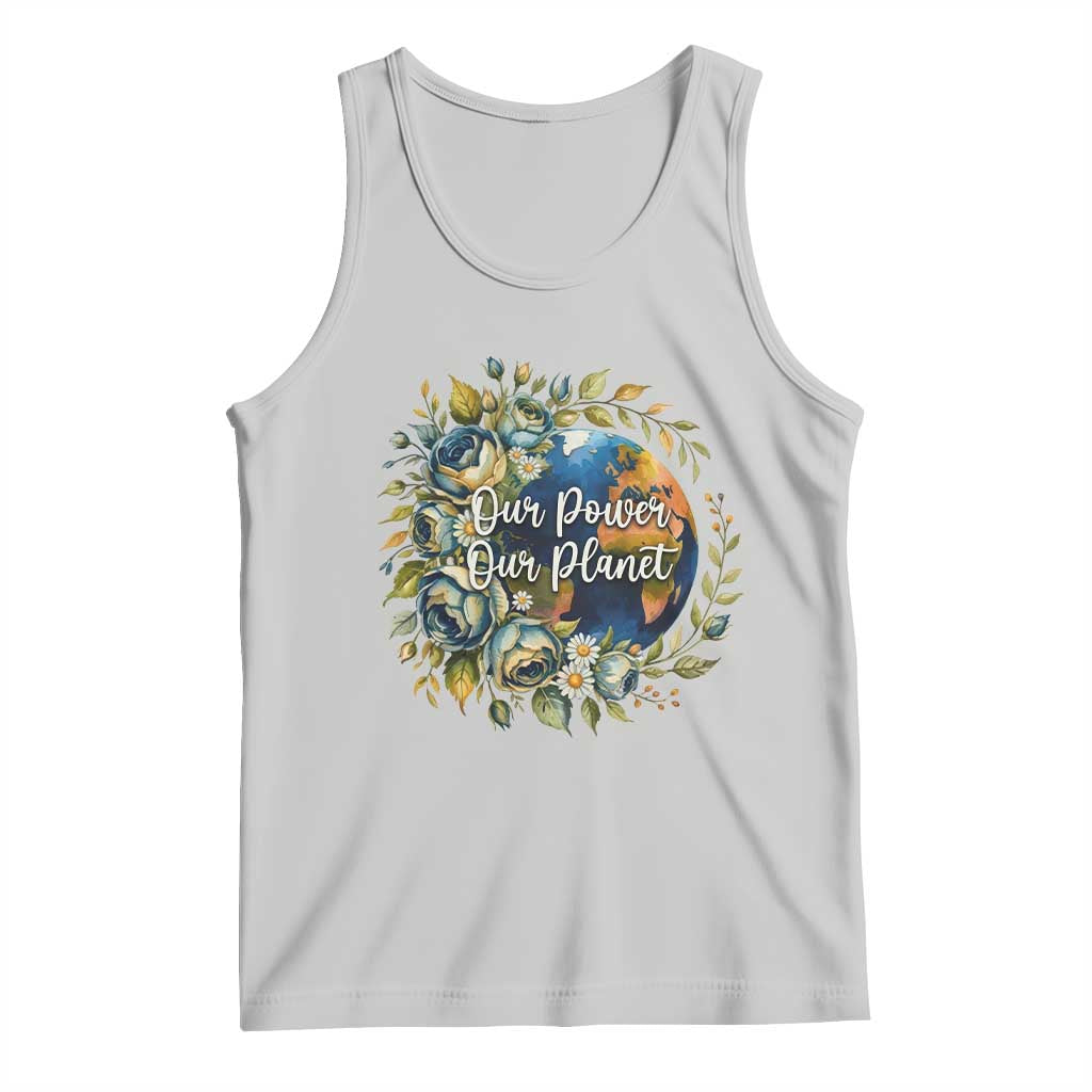 Save The Planet Earth Day Tank Top Our Power Our Planet
