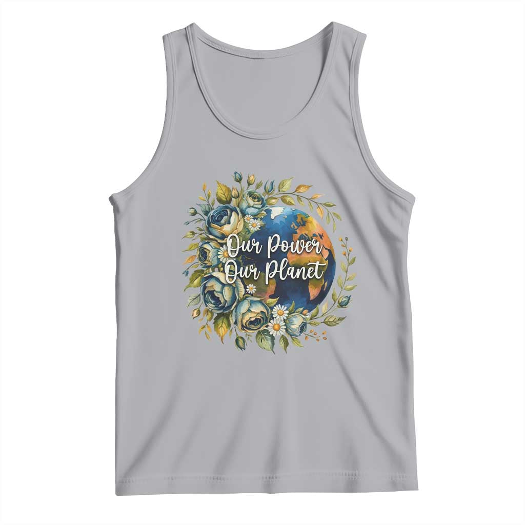 Save The Planet Earth Day Tank Top Our Power Our Planet