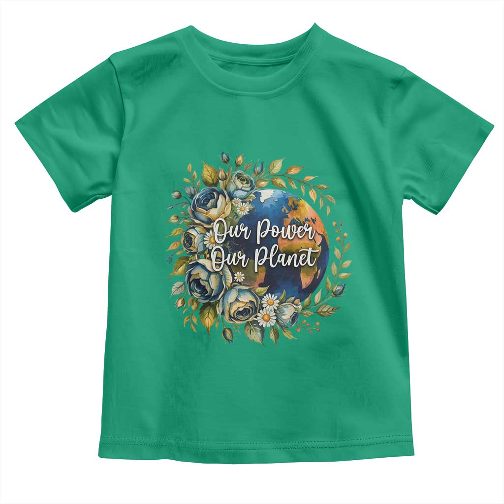 Save The Planet Earth Day Toddler T Shirt Our Power Our Planet