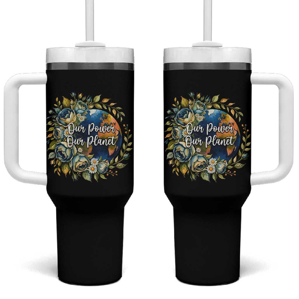 Save The Planet Earth Day Tumbler With Handle Our Power Our Planet