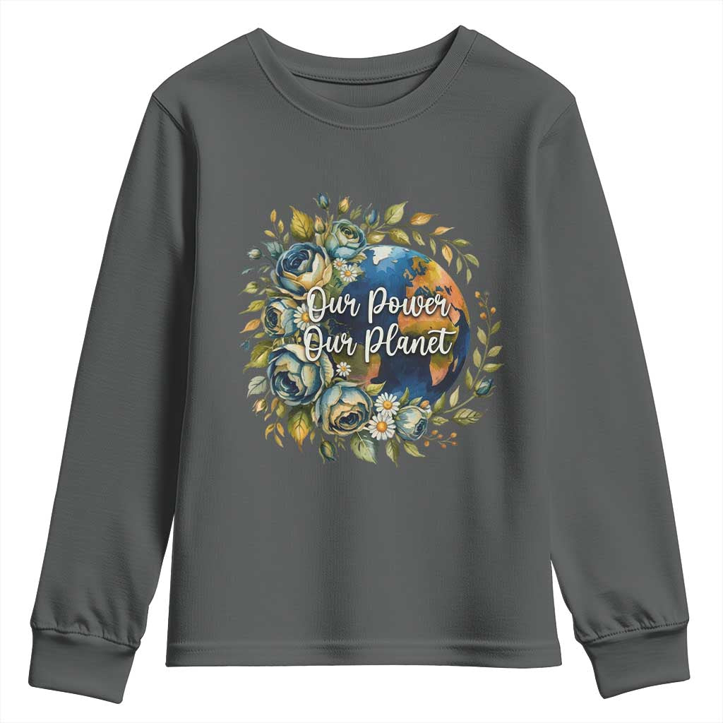 Save The Planet Earth Day Youth Sweatshirt Our Power Our Planet