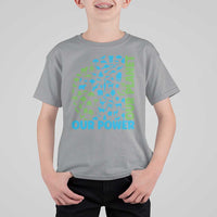 Earth Day Environmental Activism T Shirt For Kid Our Power Our Planet