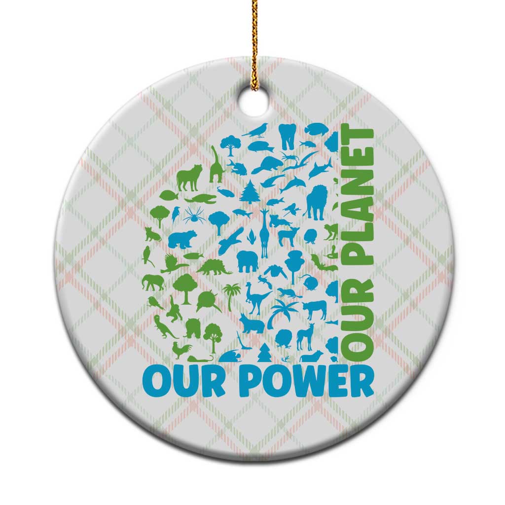 Earth Day Environmental Activism Ceramic Ornament Our Power Our Planet