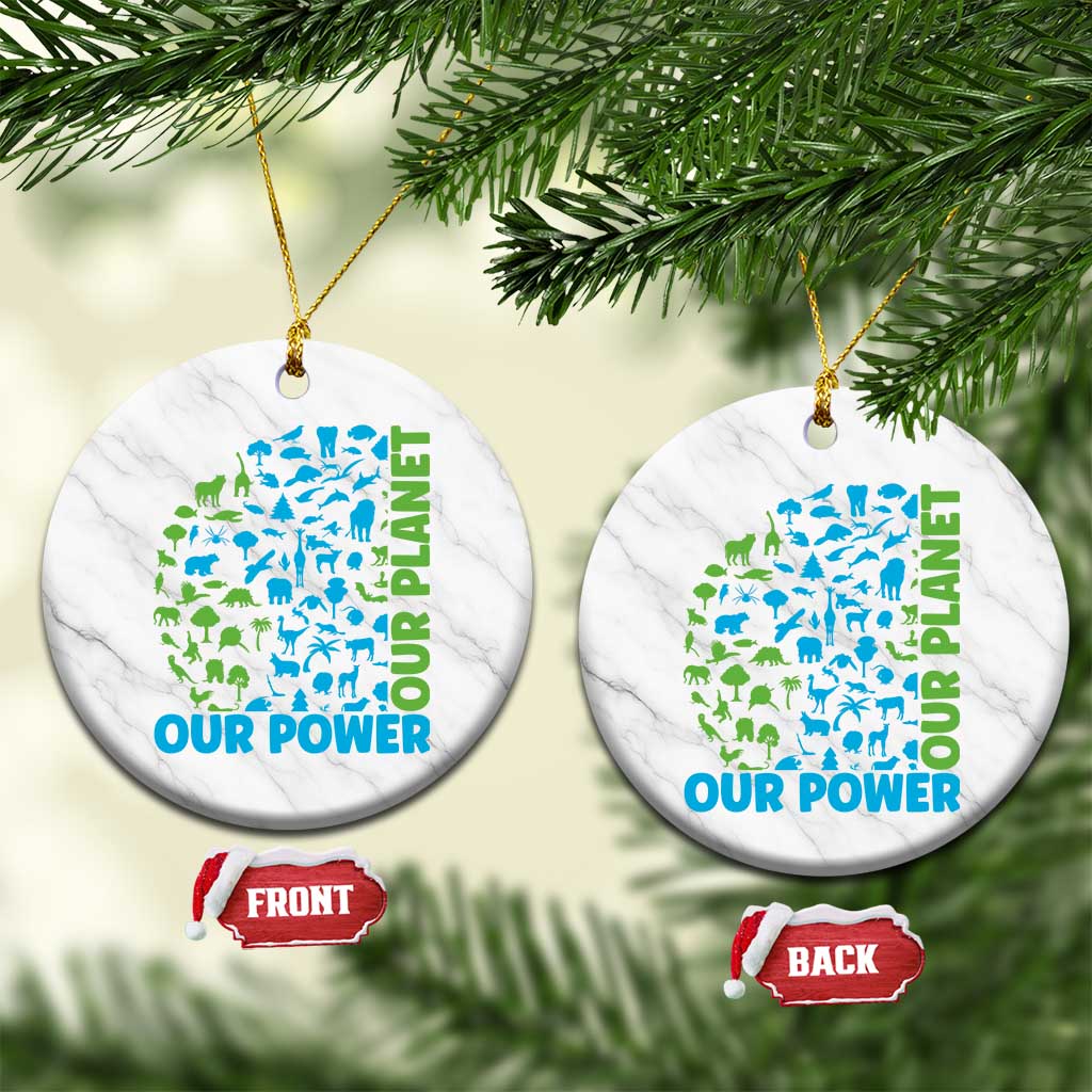 Earth Day Environmental Activism Ceramic Ornament Our Power Our Planet