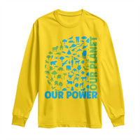 Earth Day Environmental Activism Long Sleeve Shirt Our Power Our Planet