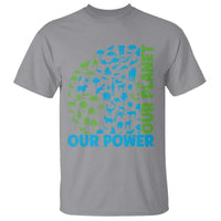 Earth Day Environmental Activism T Shirt Our Power Our Planet