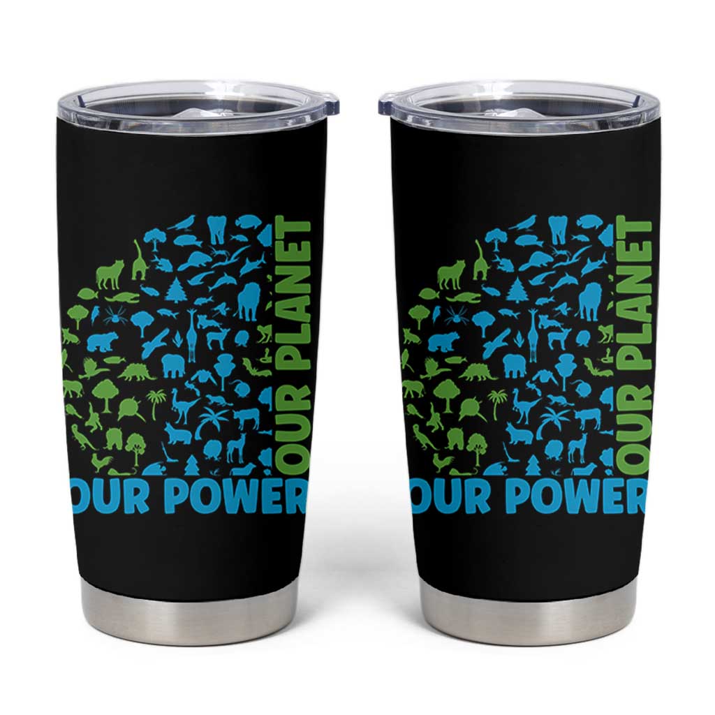 Earth Day Environmental Activism Tumbler Cup Our Power Our Planet