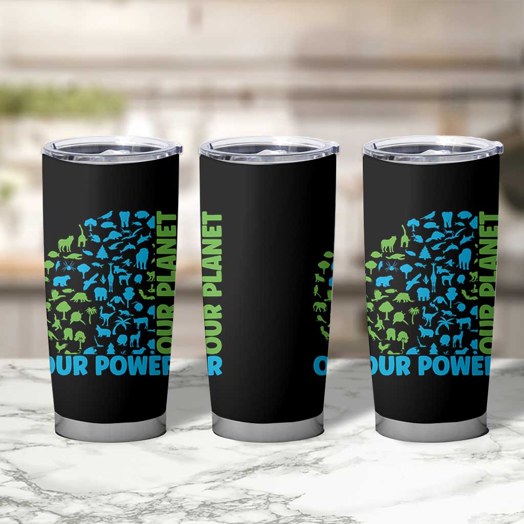 Earth Day Environmental Activism Tumbler Cup Our Power Our Planet