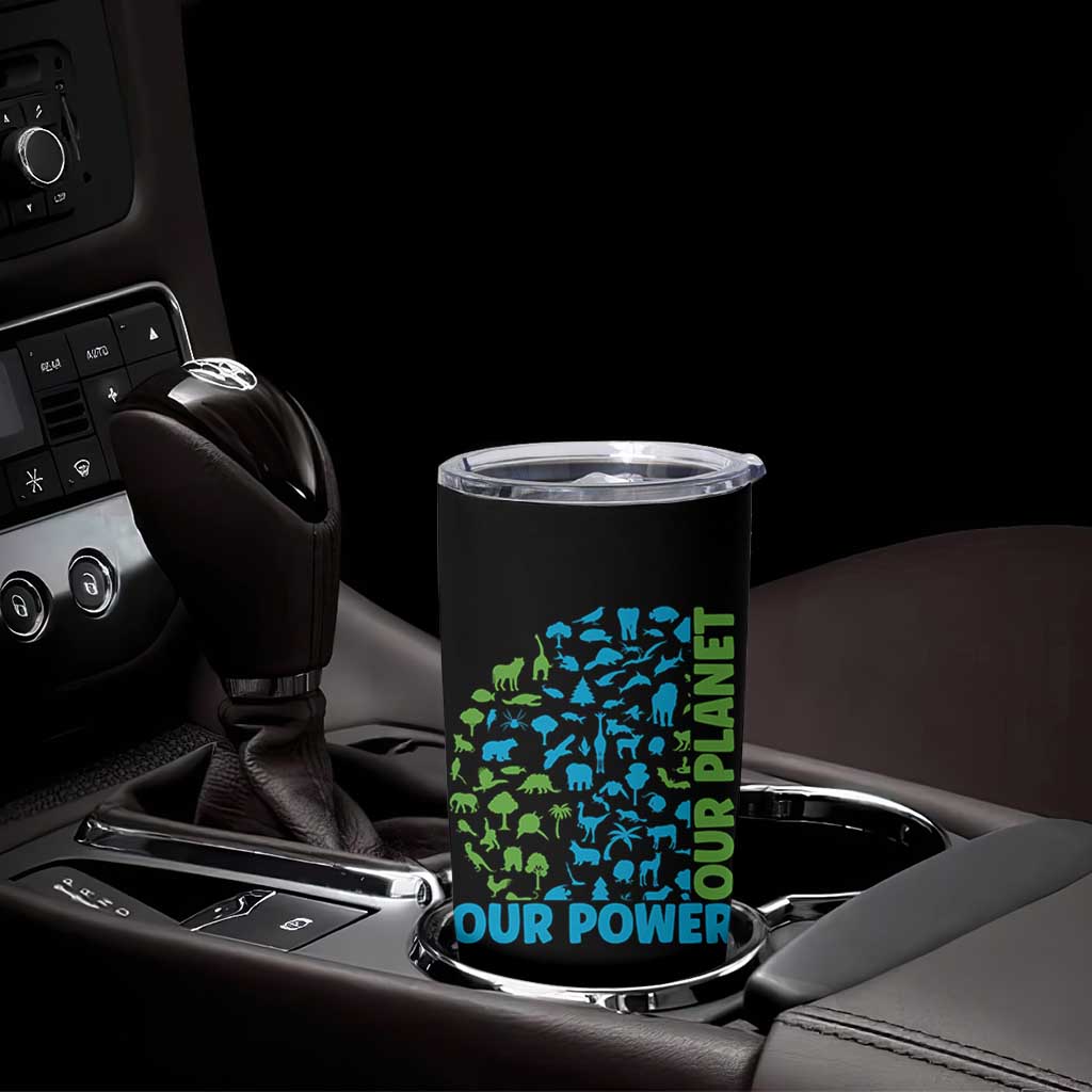 Earth Day Environmental Activism Tumbler Cup Our Power Our Planet