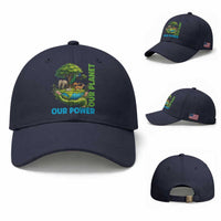 Our Power Our Planet Baseball Cap Earth Day Nature Lover Gift