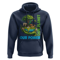 Our Power Our Planet Hoodie Earth Day Nature Lover Gift
