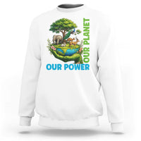 Our Power Our Planet Sweatshirt Earth Day Nature Lover Gift