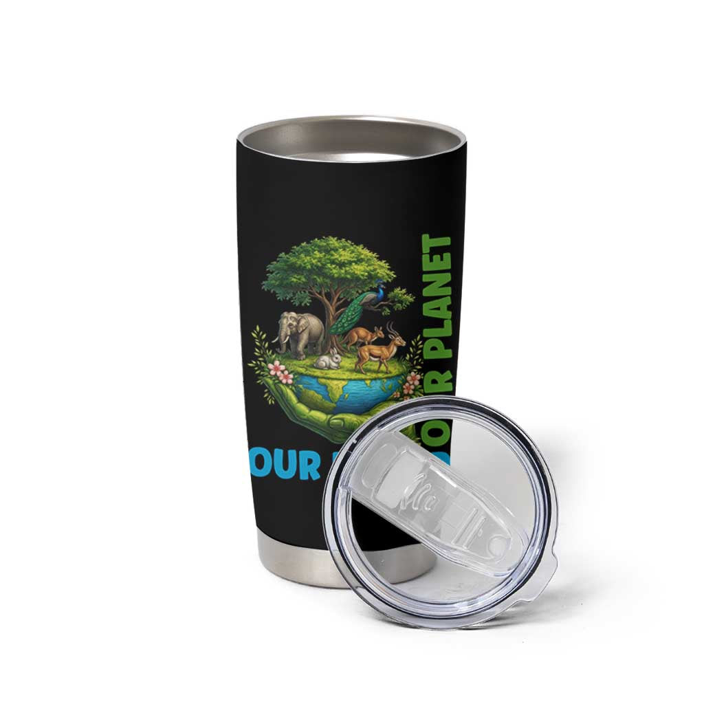 Our Power Our Planet Tumbler Cup Earth Day Nature Lover Gift