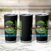 Our Power Our Planet Tumbler Cup Earth Day Nature Lover Gift