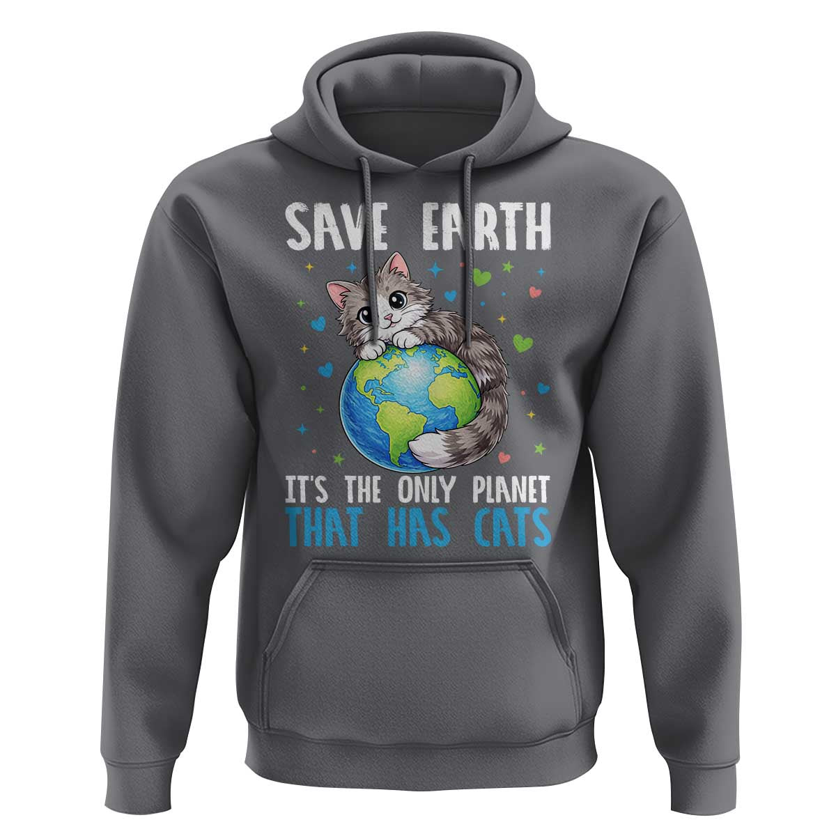 Earth Day Hoodie Save Earth Its The Only Planet With Cats