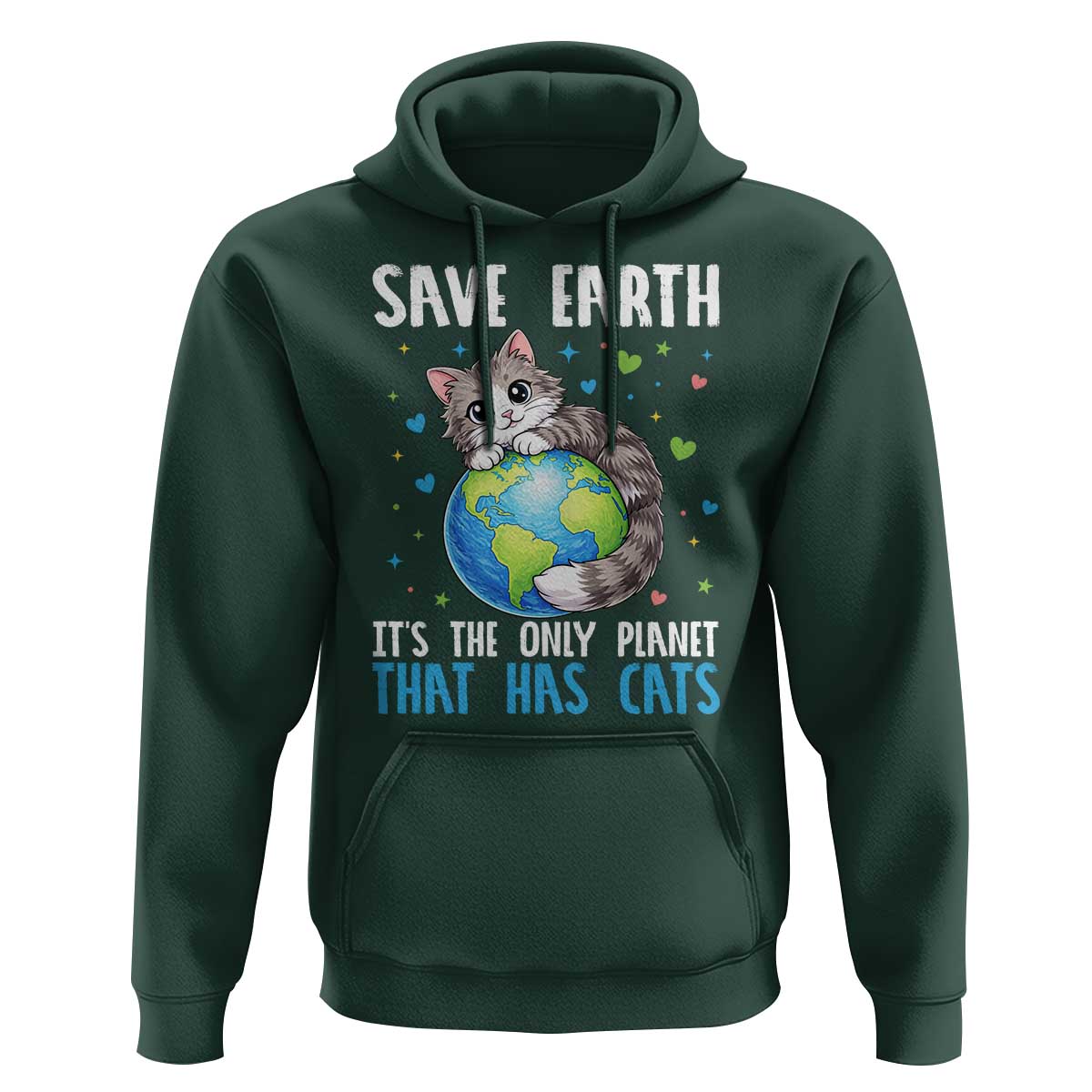 Earth Day Hoodie Save Earth Its The Only Planet With Cats