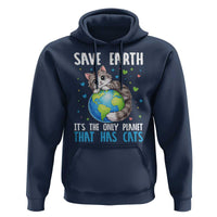 Earth Day Hoodie Save Earth Its The Only Planet With Cats
