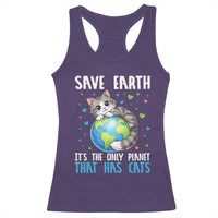 Earth Day Racerback Tank Top Save Earth Its The Only Planet With Cats