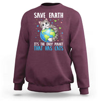 Earth Day Sweatshirt Save Earth Its The Only Planet With Cats