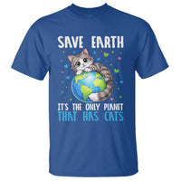 Earth Day T Shirt Save Earth Its The Only Planet With Cats