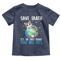 Earth Day Toddler T Shirt Save Earth Its The Only Planet With Cats