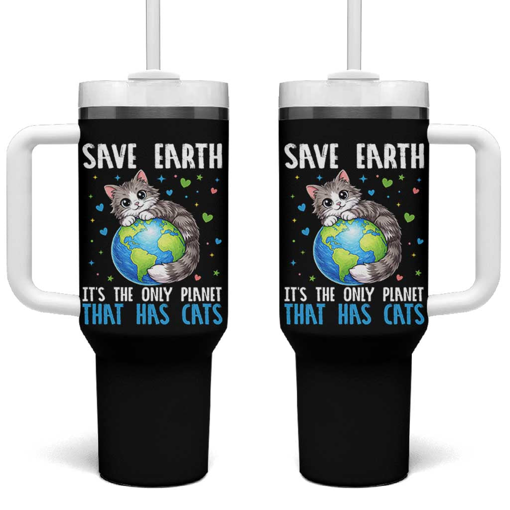Earth Day Tumbler With Handle Save Earth Its The Only Planet With Cats