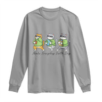 Make Everyday Earth Day Long Sleeve Shirt Eco Friendly Cat Lover