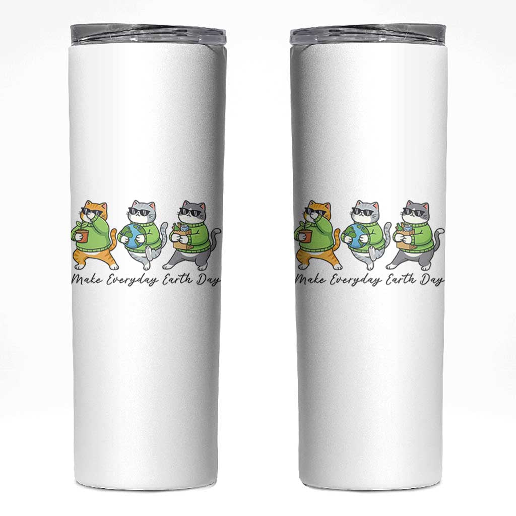 Make Everyday Earth Day Skinny Tumbler Eco Friendly Cat Lover