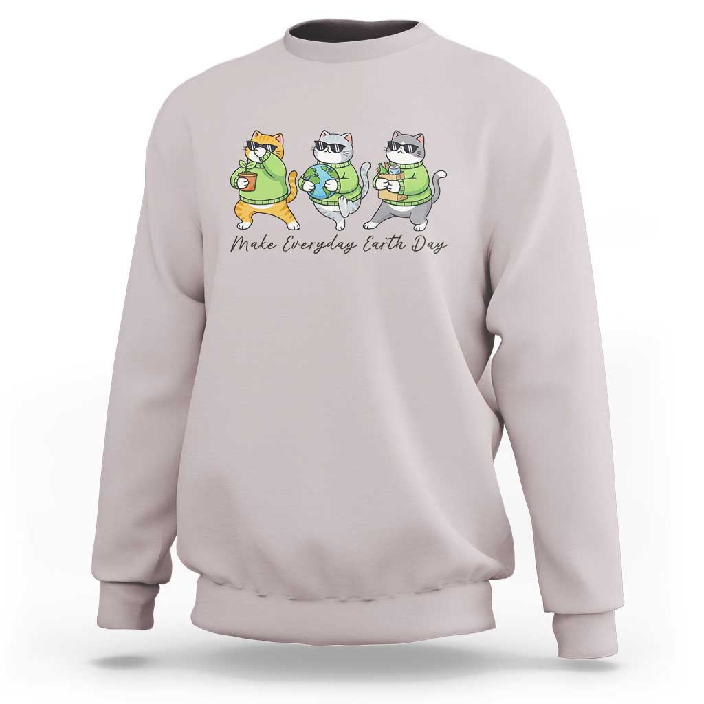 Make Everyday Earth Day Sweatshirt Eco Friendly Cat Lover